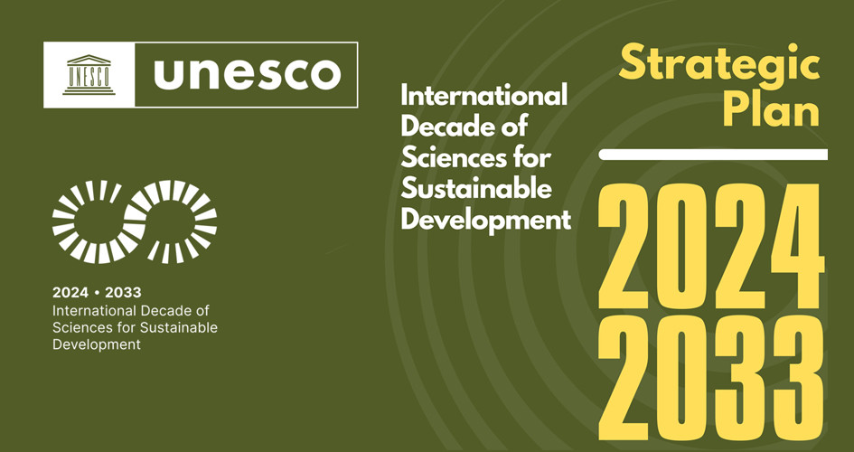 Unesco strategic plan 2024-2033 for the International Decade of Sciences for Sustainable Development